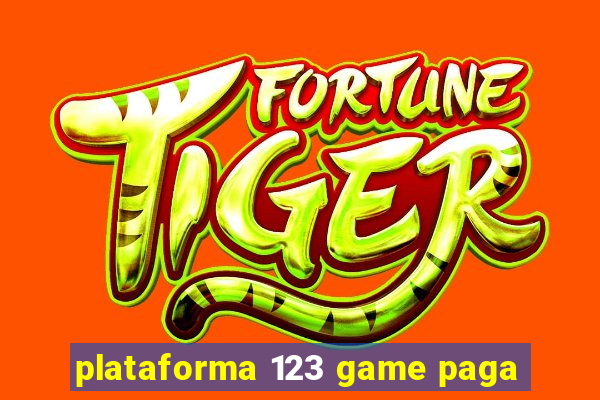 plataforma 123 game paga